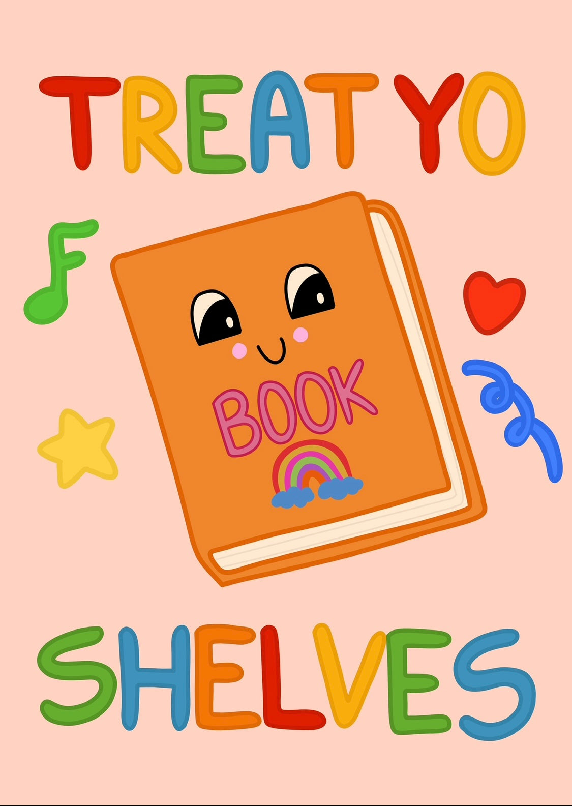 Treat yo shelves poster