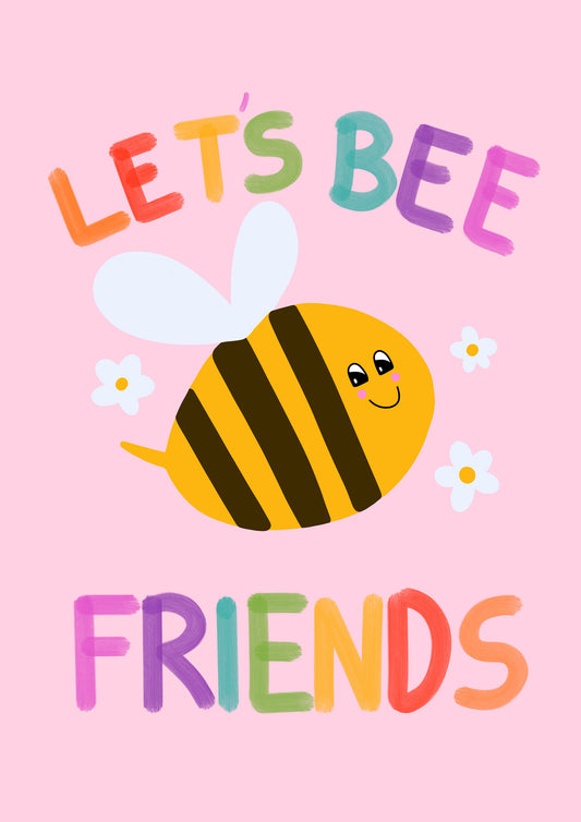 Let’s bee friends